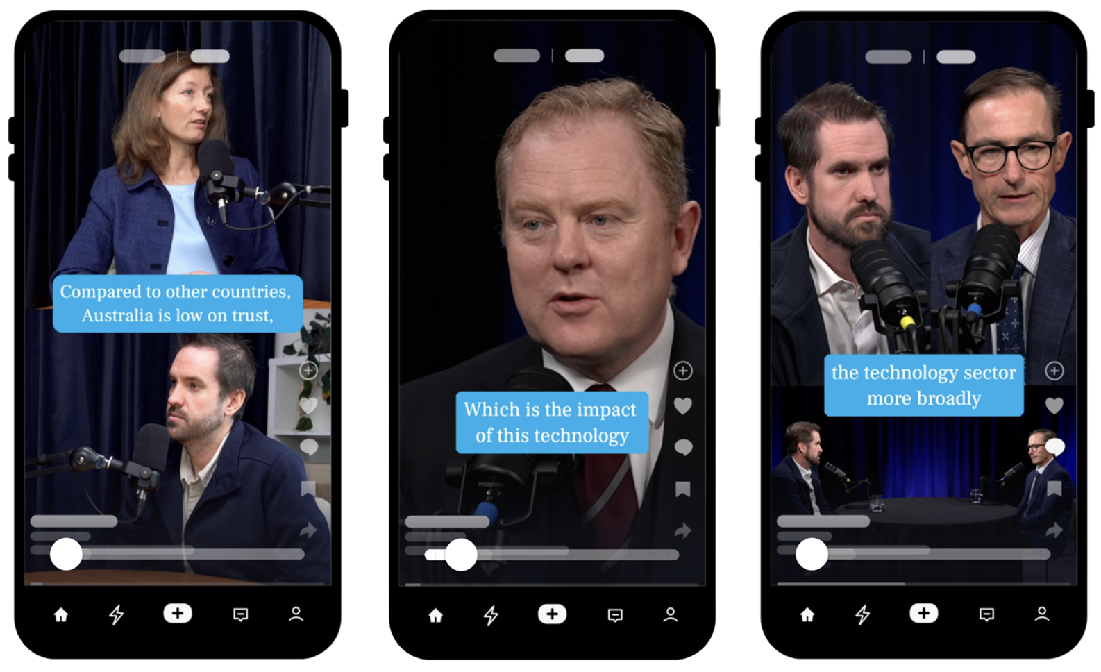 A series of three screenshots of a video podcast, mocked up onto a mobile phone screen. The first one shows a caption “Compared to other countries, Australia is low on trust”; the second shows a caption saying “Which is the impact of this technology”; and the caption on the third says “the technology sector more broadly”.