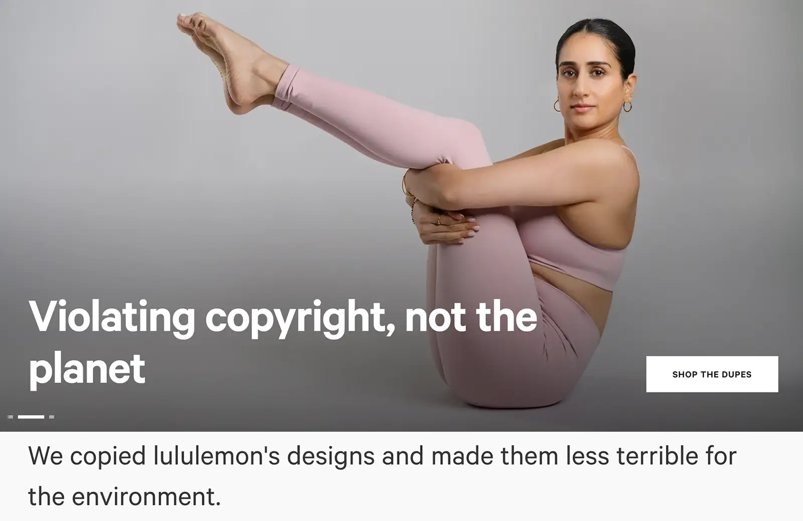A screenshot of a Mumumelon screen that has a woman wearing activewear in a yoga pose, and the heading ‘Violating copyright, not the planet.’ Underneath is a subheading that reads ‘We copied lululemon’s designs and made them less terrible for the environment’.